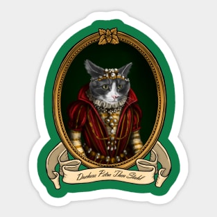 Renaissance Cat - Duchess Petra Thea Stahl Sticker